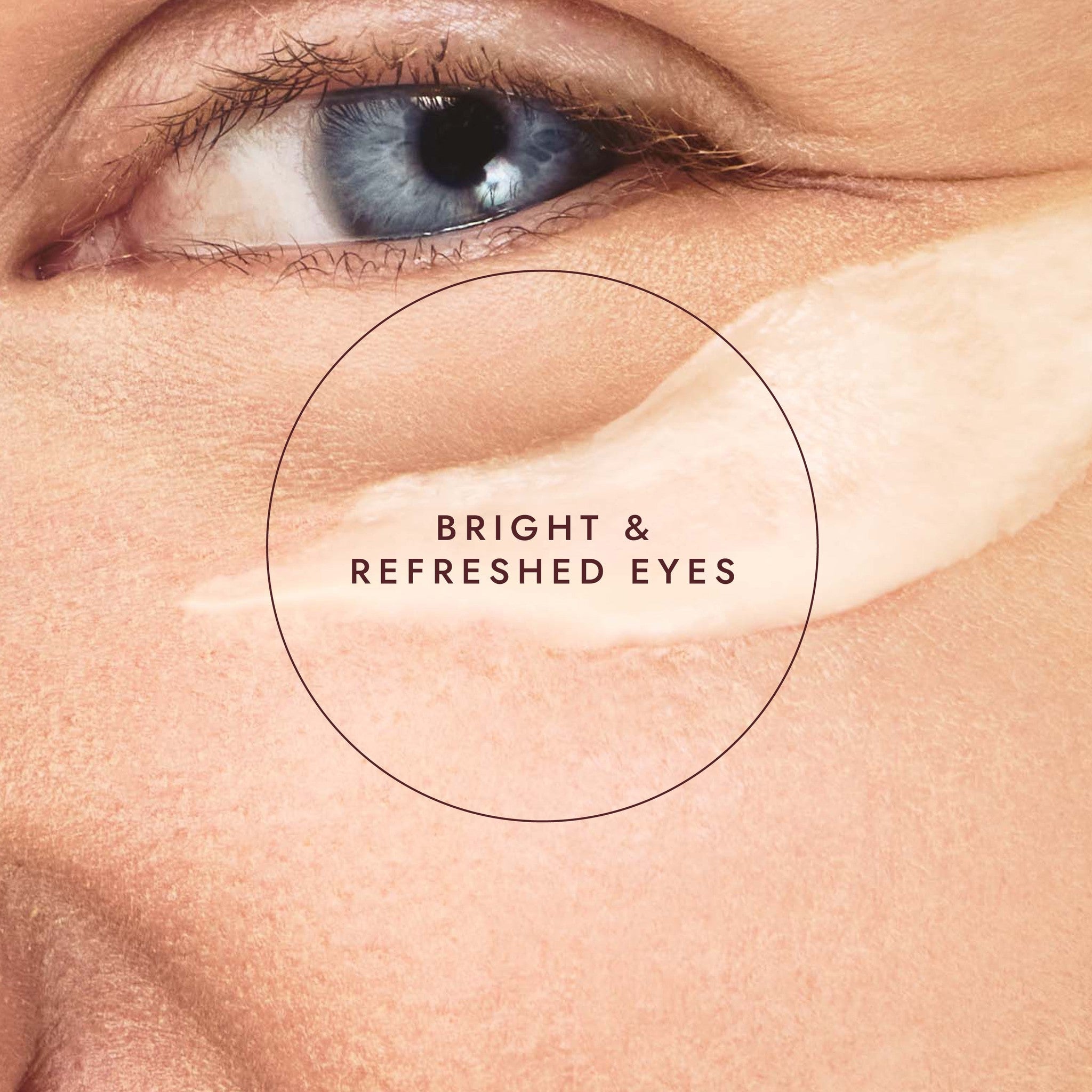 Close-up of a person's eye with a product applied, labeled 'Bright & Refreshed Eyes'.